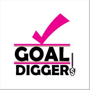 Goal Digger! Posters and Art